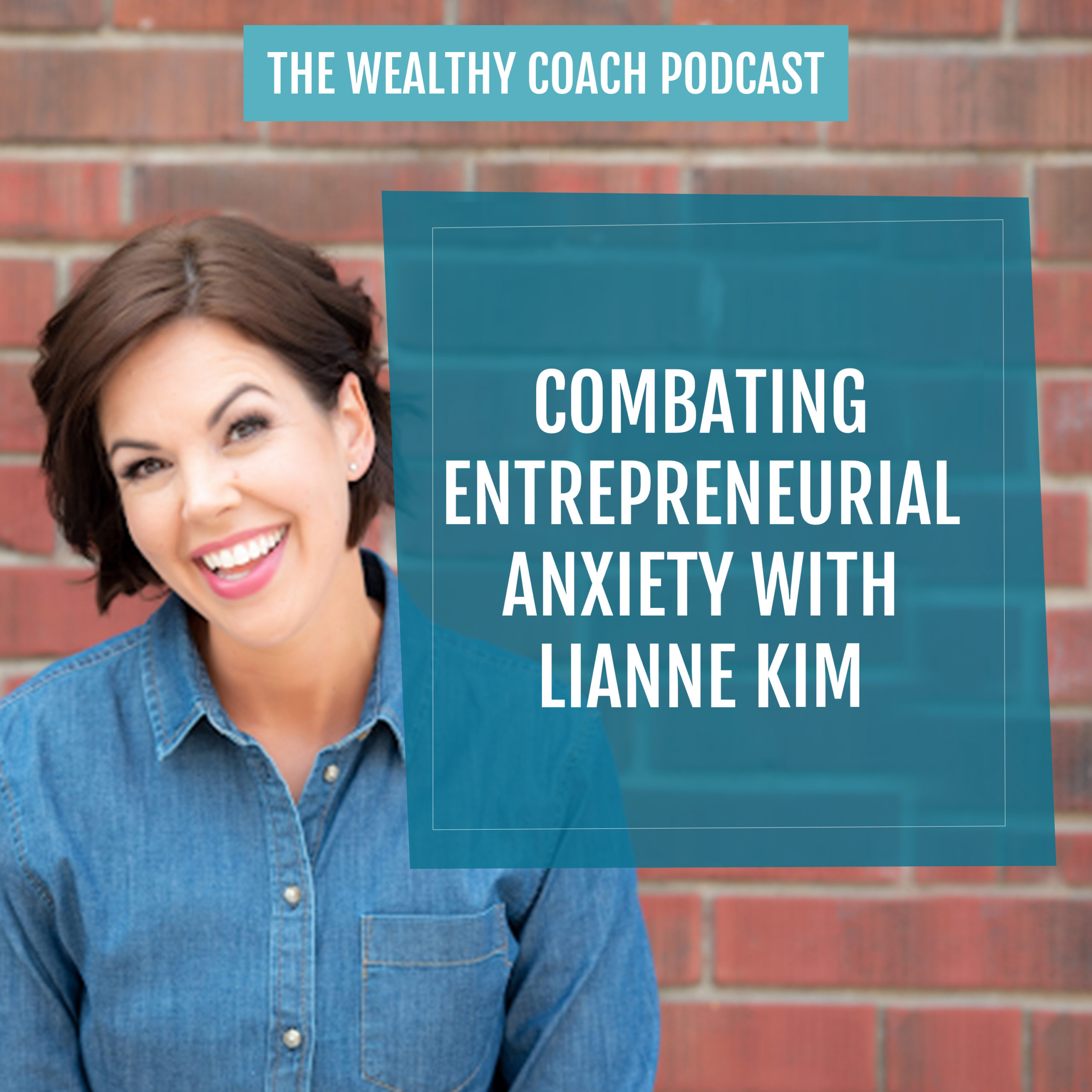 TWCK 158 | Combat Entrepreneurial Anxiety