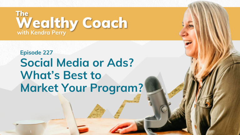 227: Social Media or Ads? What’s Best to Market Your Program?