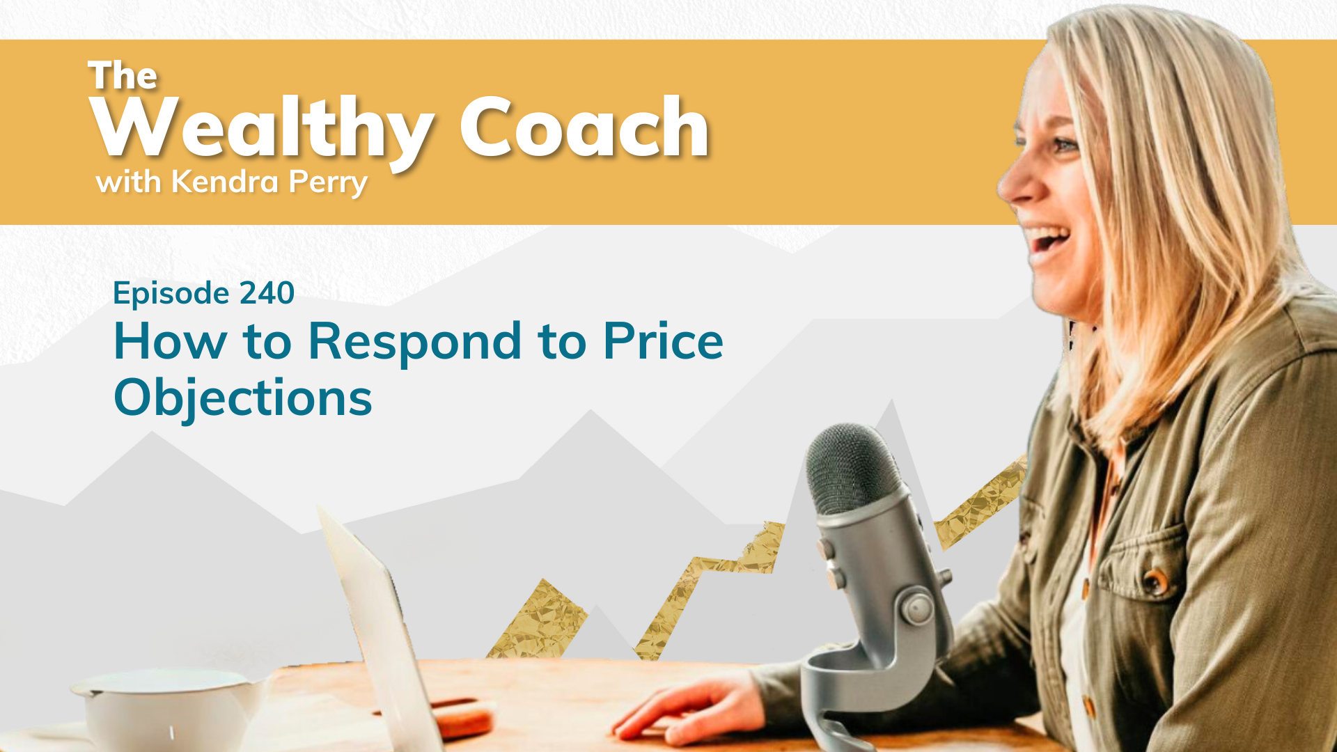 Ep. 240: How to Respond to Price Objections