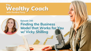 Finding the Business Model that Works for You w/ Vicky Shilling