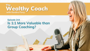 244: Is 1:1 More Valuable than Group Coaching?