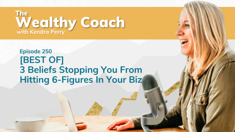 [BEST OF] 3 Beliefs Stopping You From Hitting 6-Figures In Your Biz