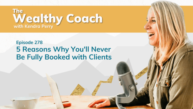 5 Reasons Why You'll Never Be Fully Booked with Clients