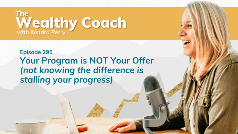 Your Program is NOT Your Offer (not knowing the difference is stalling your progress)