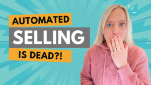 Automated Selling is Dead