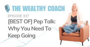 BEST OF] Pep Talk: Why You Need To Keep Going