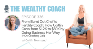 From Burnt Out Chef to Fertility Coach: How Caitlin Grew from $12K to $60K by Doing Business Her Way