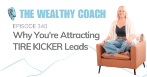 Why You're Attracting TIRE KICKER Leads