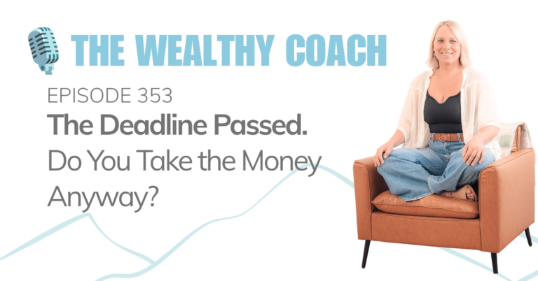 The Deadline Passed. Do You Take the Money Anyway?